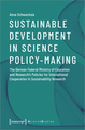 Cover: Sustainable development in science policy-making: the German Federal Ministry of Education and research's policies for international cooperation in sustainability research Schwachula, Anna (2019) Bielefeld: transcript Verl.