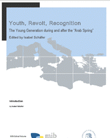 Youth, revolt, recognition: the young generation during and after the “Arab Spring”