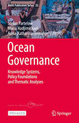 Cover: Ocean governance knowledge: systems, policy foundations and thematic analyses Partelow, Stefan / Maria Hadjimichael / Anna-Katharina Hornidge (eds.) (2023) Cham: Springer Nature