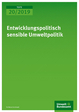 Cover: Entwicklungspolitisch sensible Umweltpolitik(UBA Texte 20/2019)