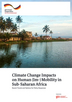 Climate change impacts on human (im-)mobility in Sub-Saharan Africa: recent trends and options for policy responses