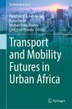 Bus rapid transit implementation in African cities: the case for a more incremental reform approach