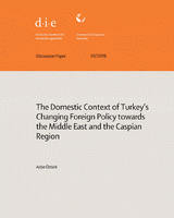 The domestic context of Turkey’s changing foreign policy towards the Middle East and the Caspian Region