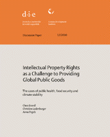 Intellectual property rights as a challenge to providing global public goods: the cases of public health, food security and climate stability