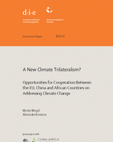 A new climate trilateralism? Opportunities for cooperation between the EU, China and African countries on addressing climate change